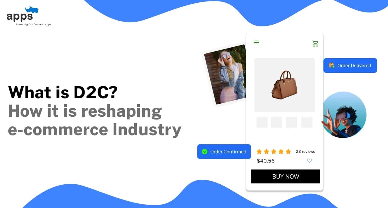 What is D2C? How it is reshaping e-commerce Industry for Online retailers