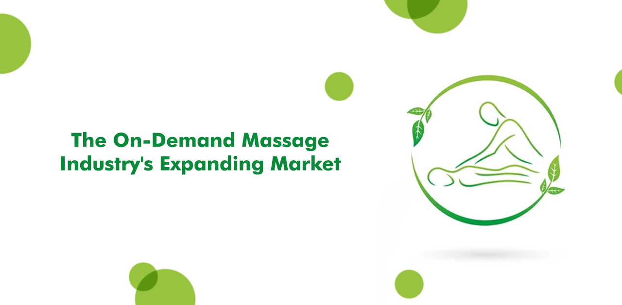The-On-Demand-Massage-Industrys-Expanding-Market.png