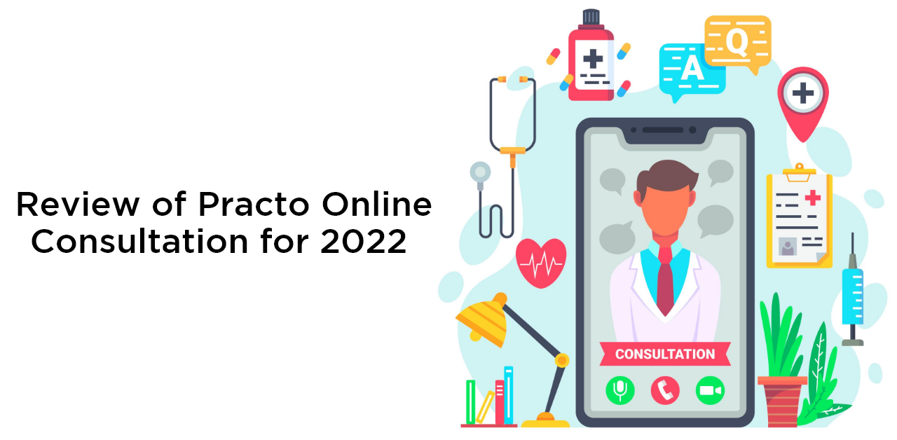 An In-Depth Review of Practo Online Consultation for 2022