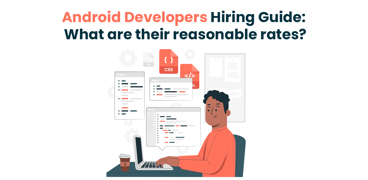 Android Developers Hiring Guide- What are their reasonable rates_ .png