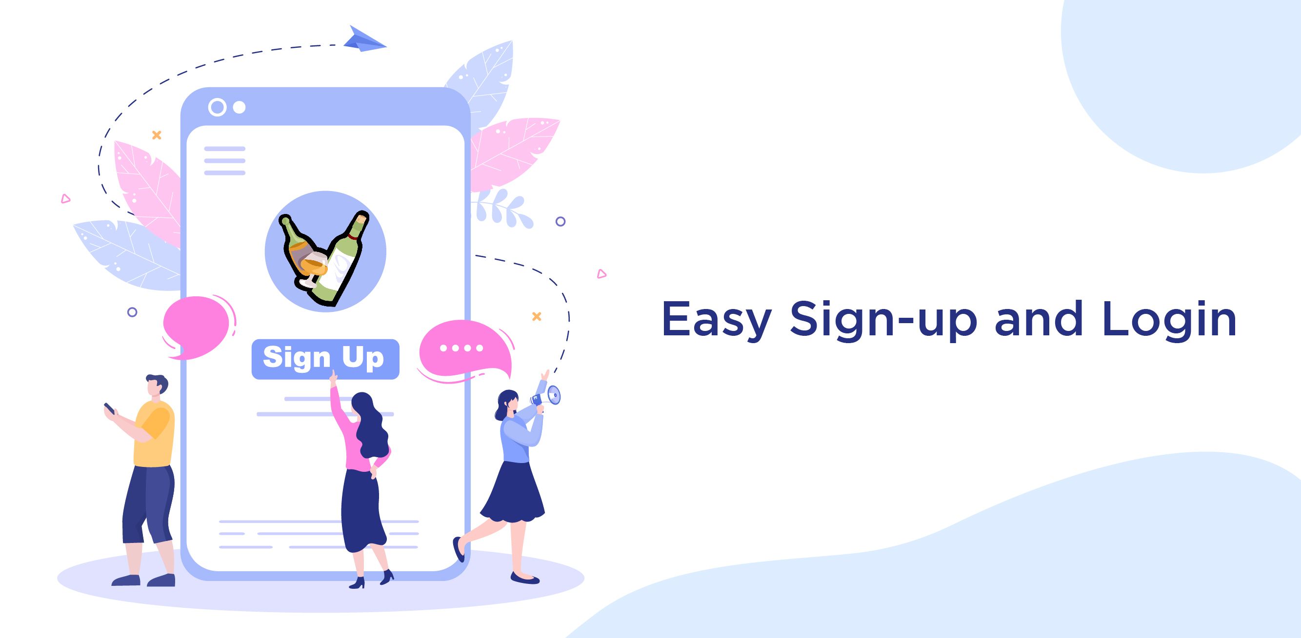 Easy Sign-up and Login