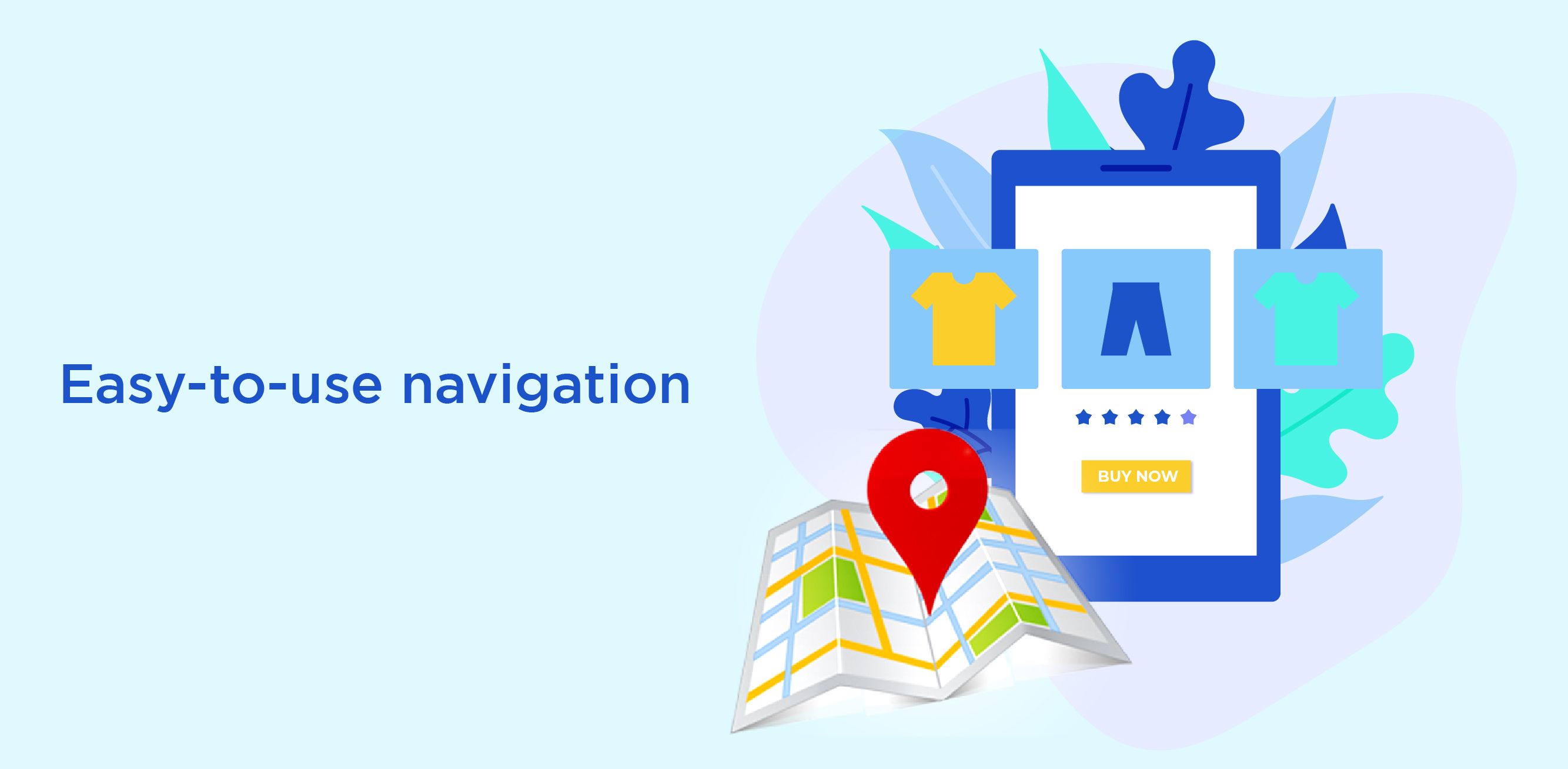 Easy-to-use navigation