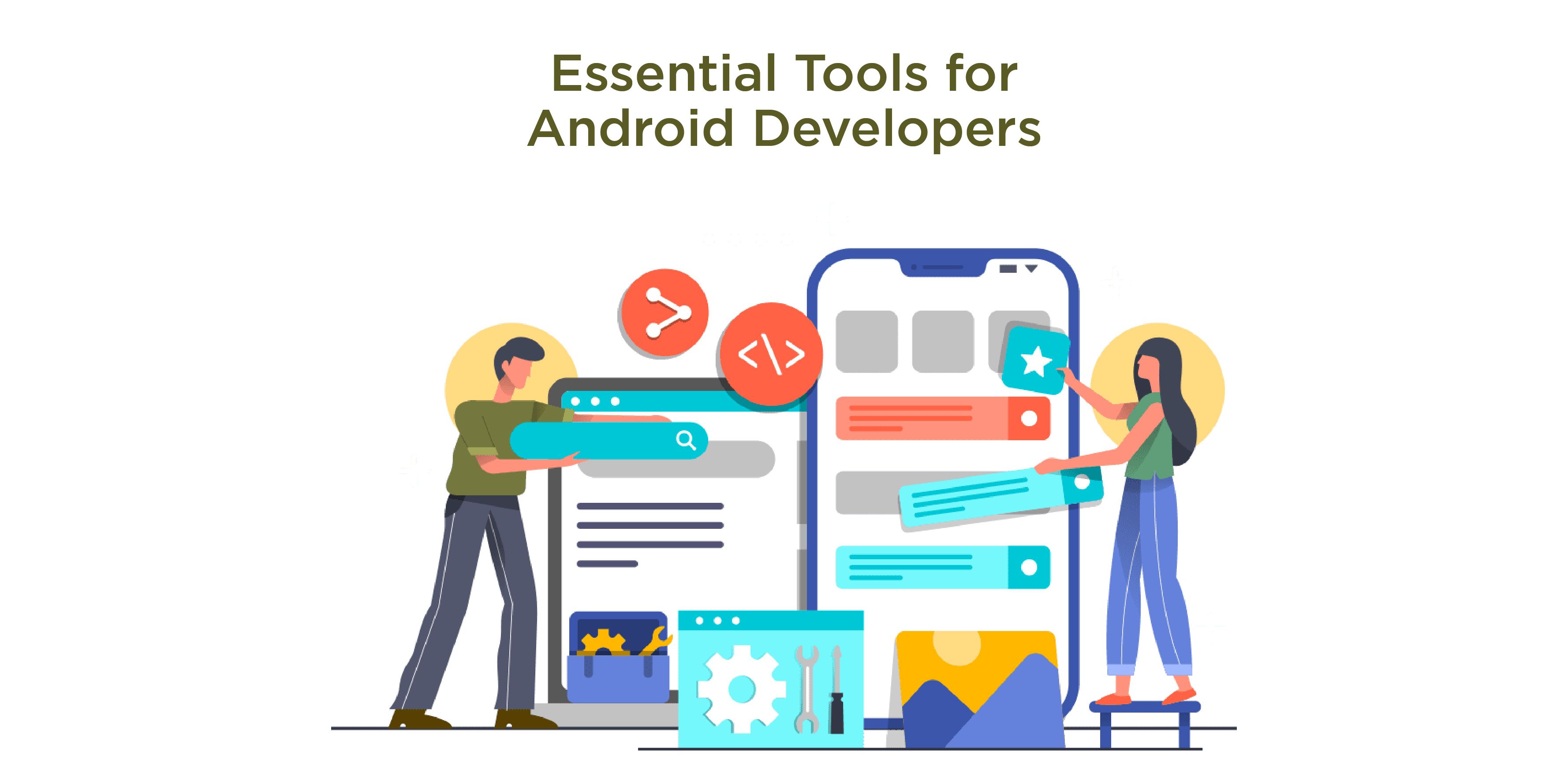 Android Developers hiring guide step 2: Essential Tools for Android Developers