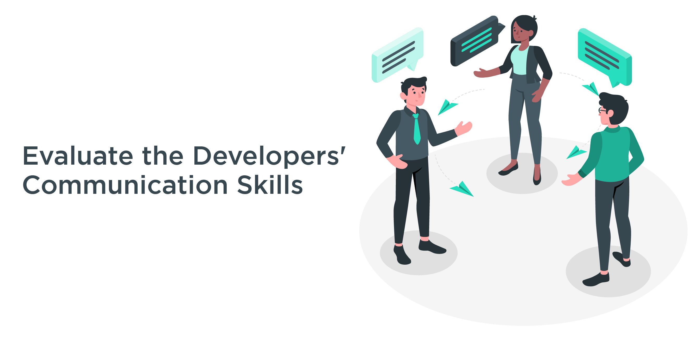 Evaluate the Developers' Communication Skills