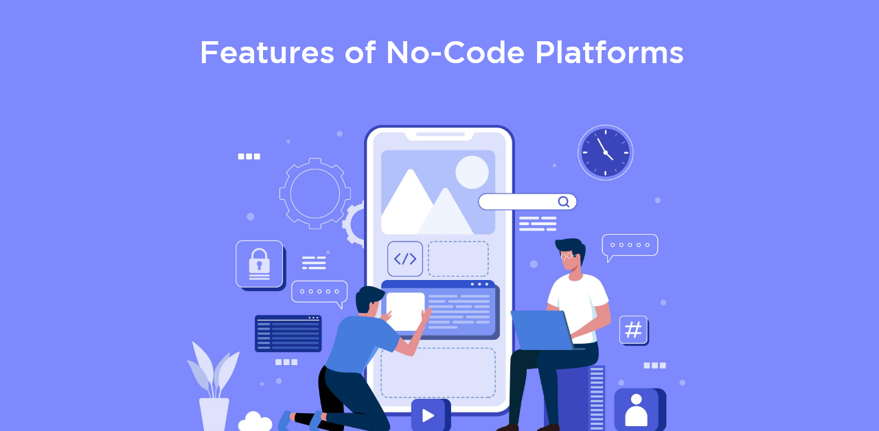 Features of No-Code Platforms