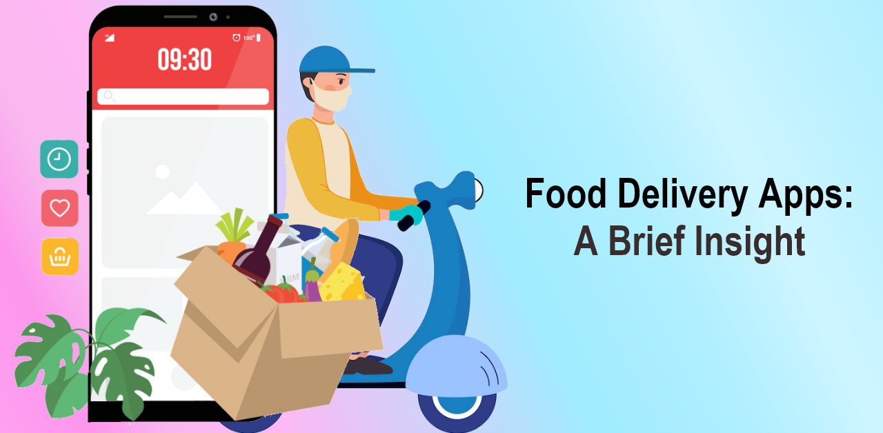 Food Delivery Apps: A Brief Insight