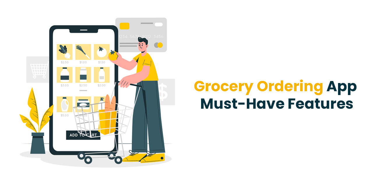 Grocery Ordering App Must-Have Features