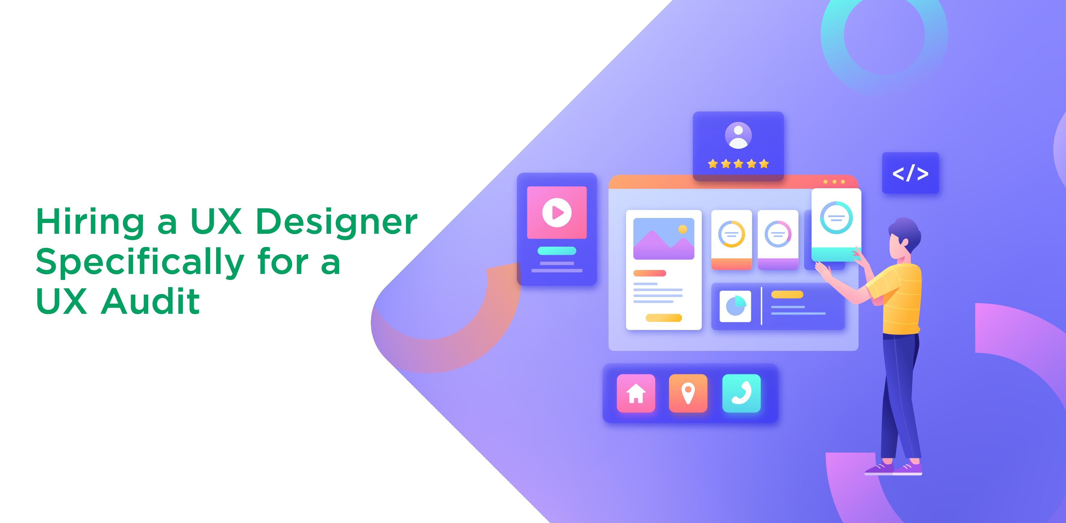 Hiring a UX Designer Specifically for a UX Audit