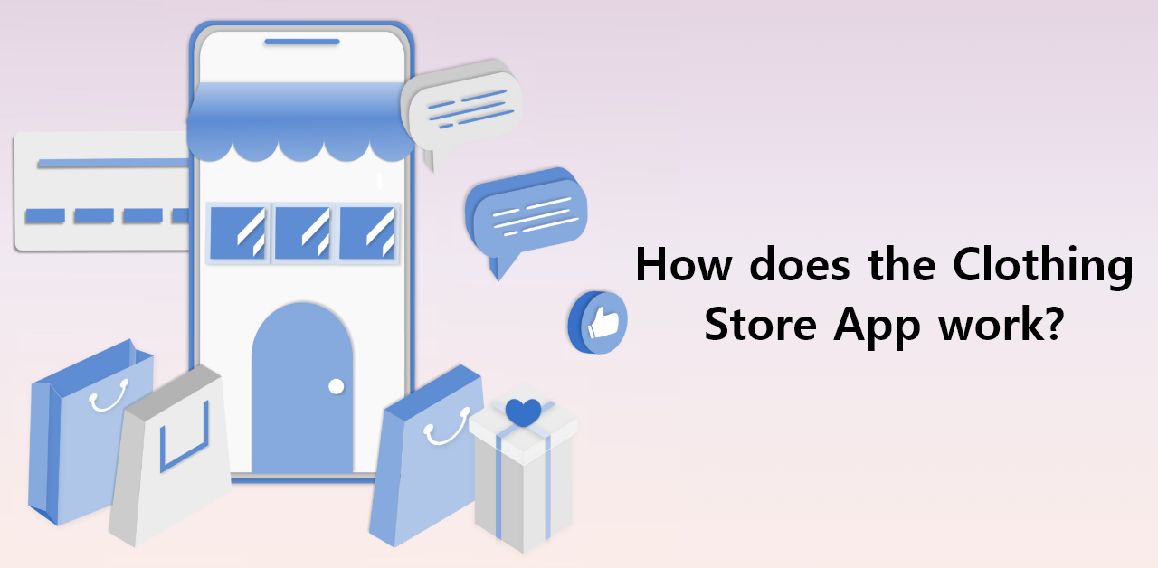How does the Clothing Store App work 