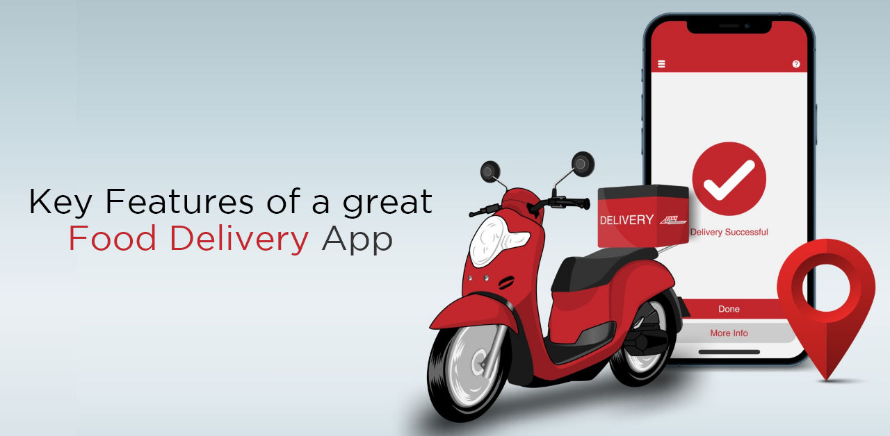 Key Features Of A Great Food Delivery App