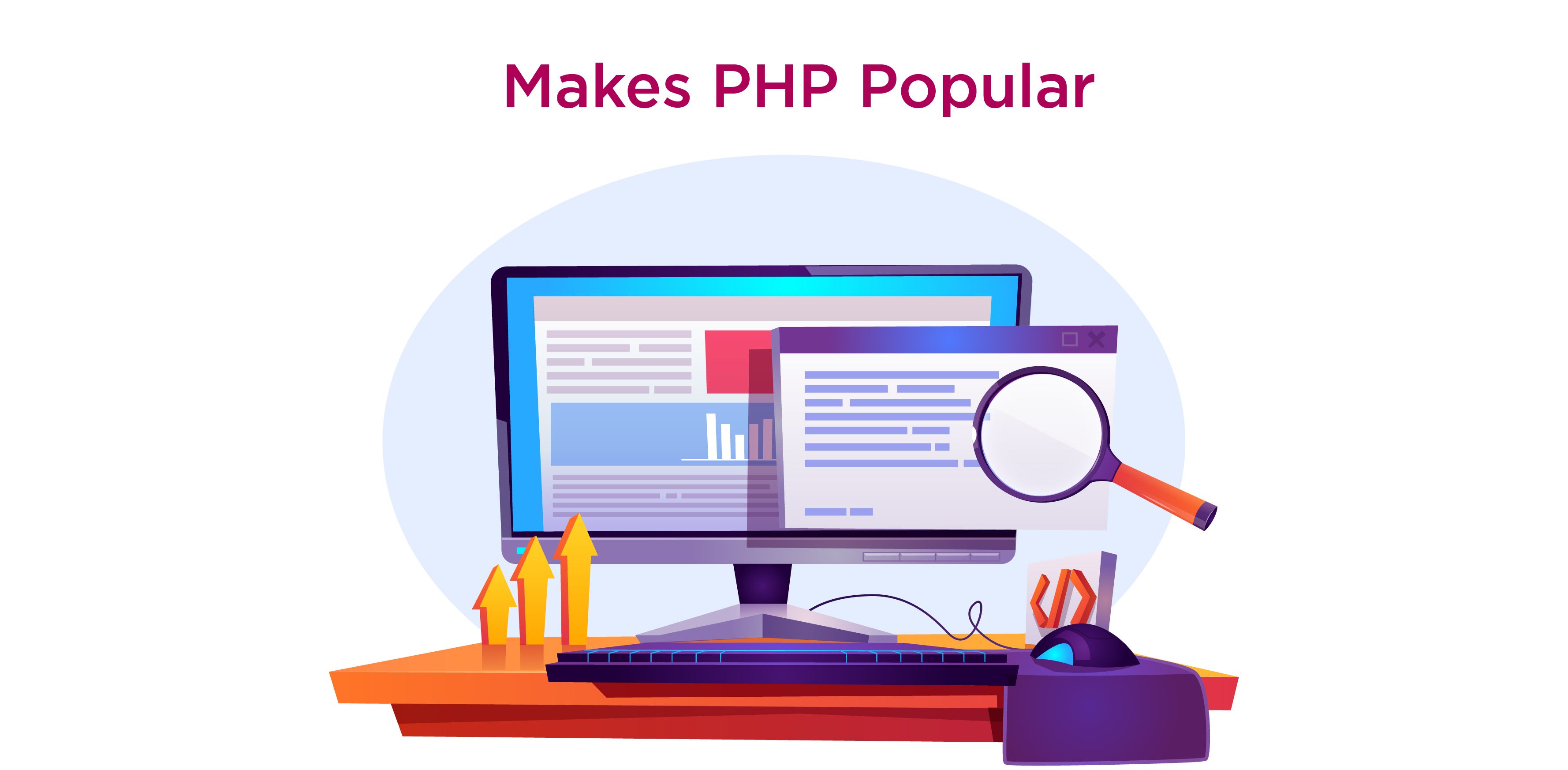 What makes PHP Popular?