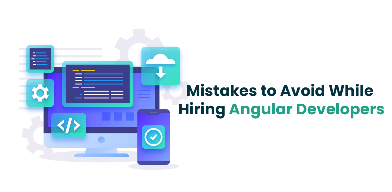 Mistakes to Avoid While Hiring Angular Developers  .png