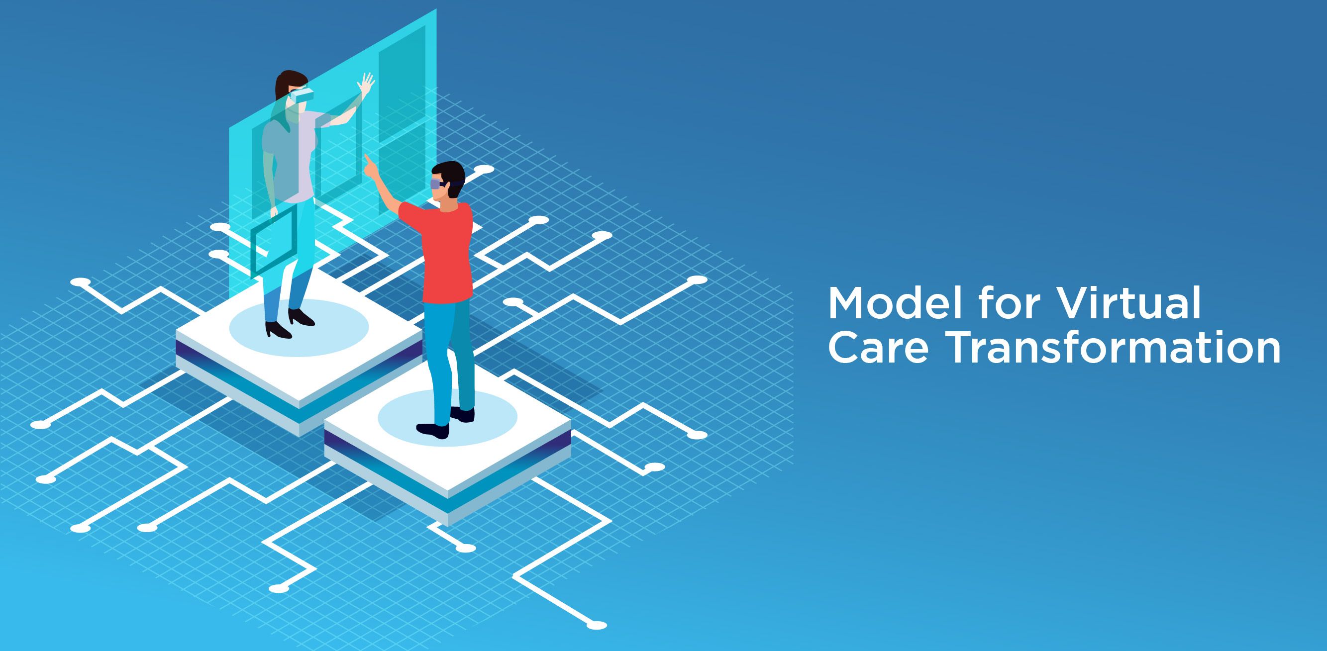 Model for Virtual Care Transformation