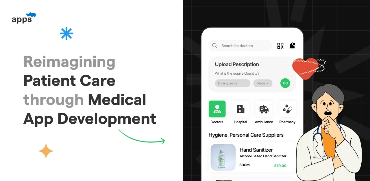 Reimagining Patient Care through Medical App Development