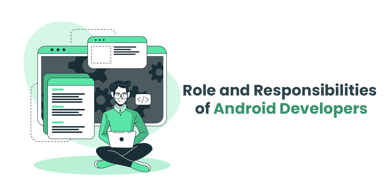 Role and Responsibilities of Android Developers .png