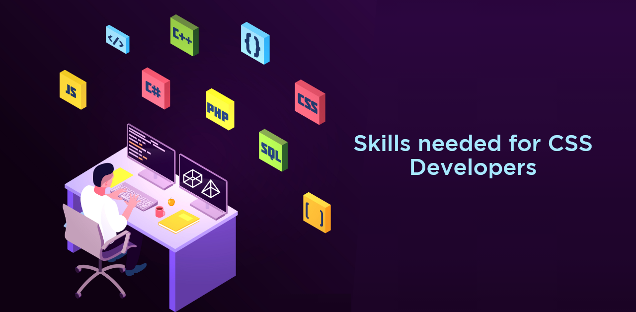 Skills needed for CSS Developers