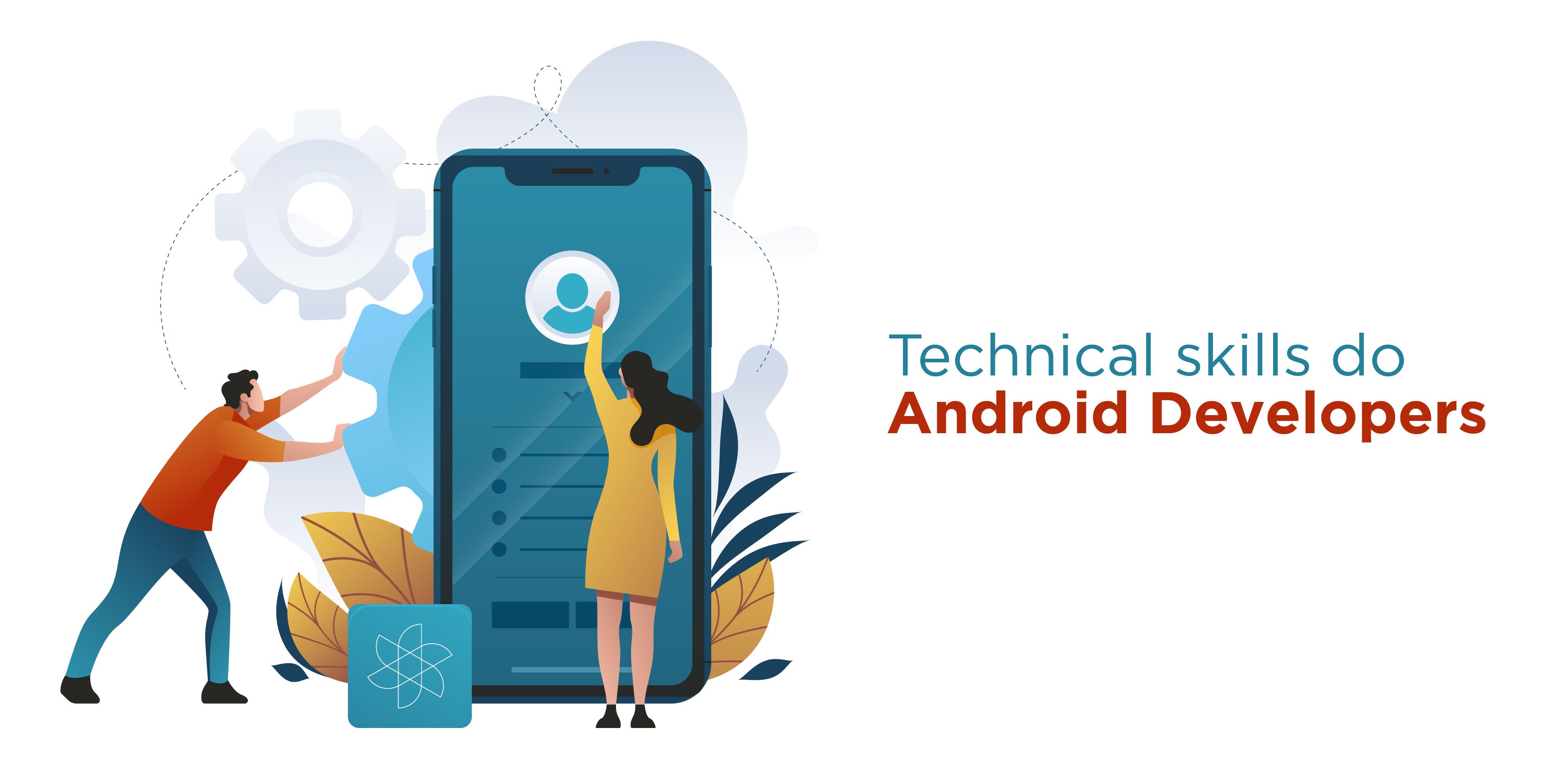 What Technical skills do Remote Android Developers need to have?