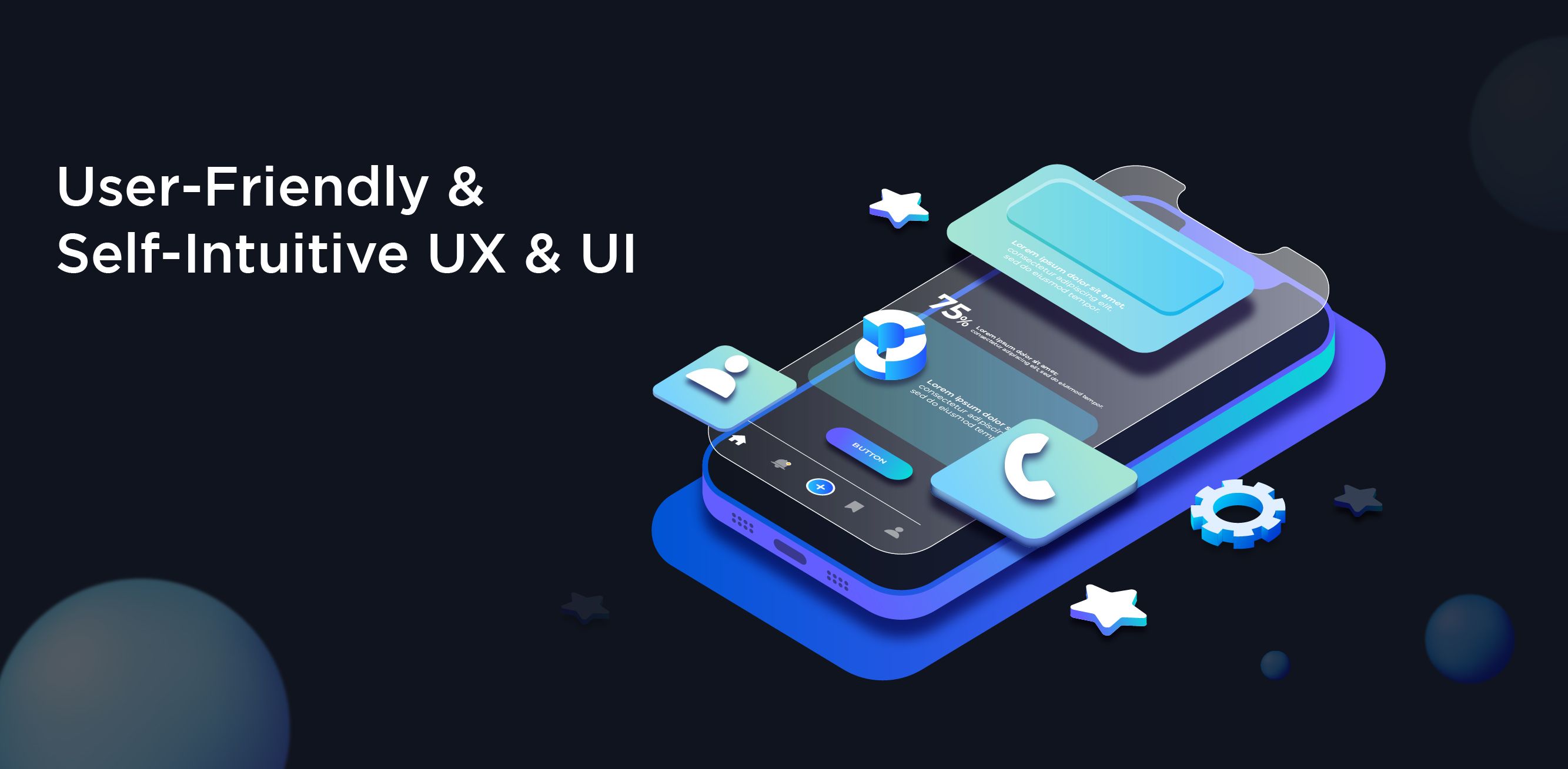 User-Friendly & Self-Intuitive UX & UI