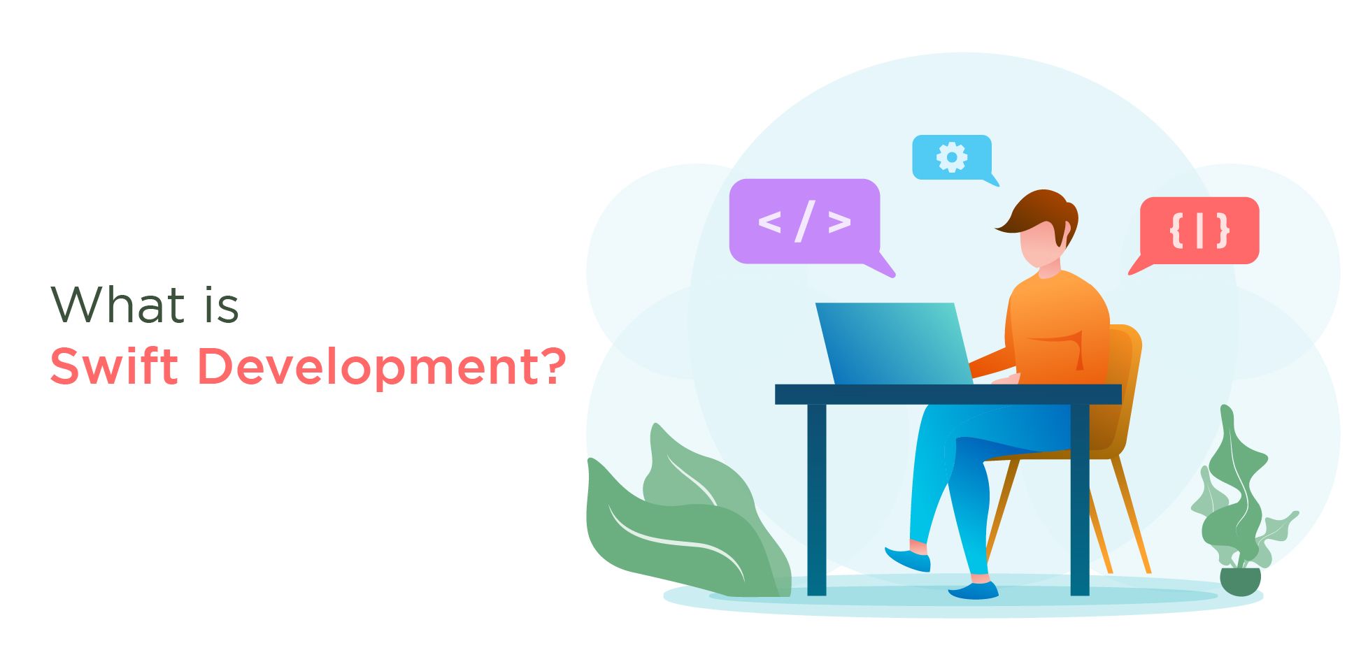 What is Swift Development? 