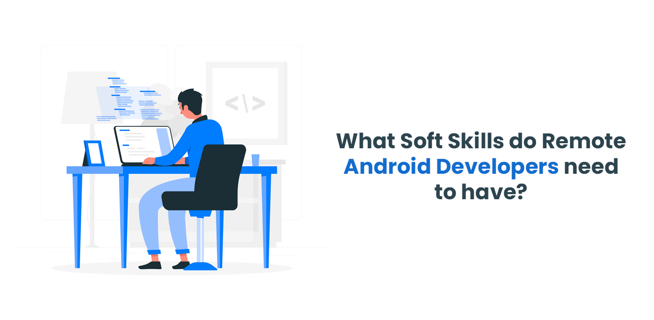 What Soft Skills do Remote Android Developers need to have_ .png