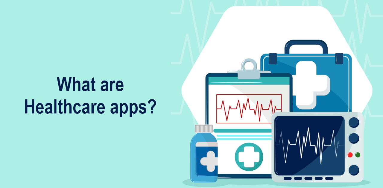 What are healthcare apps?