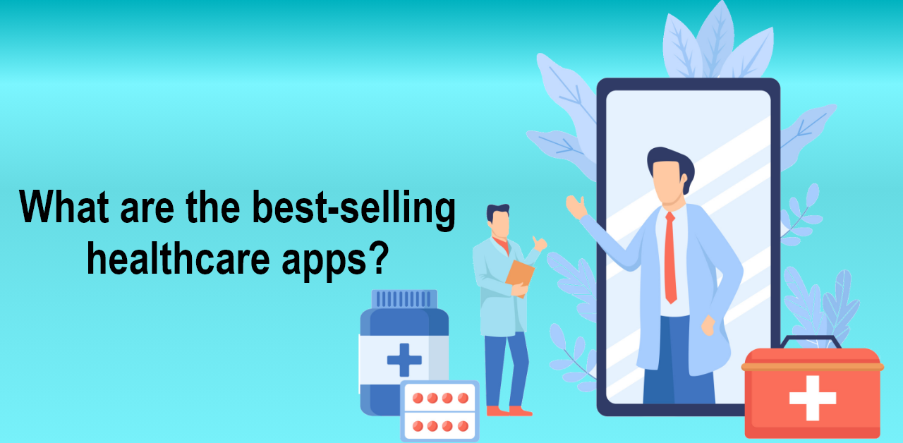 What are the best-selling healthcare apps? 