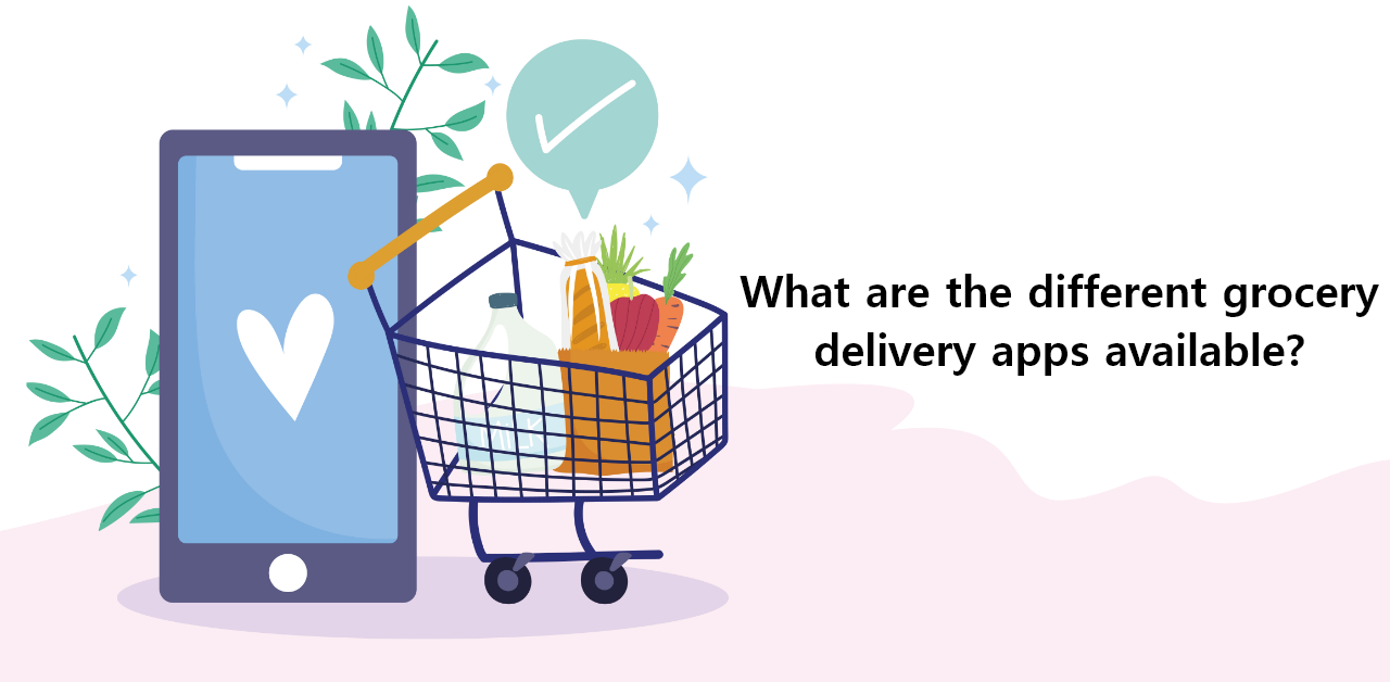 What are the different grocery delivery apps available?