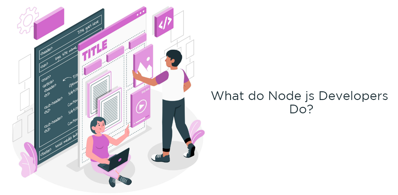 What do Node js Developers Do?