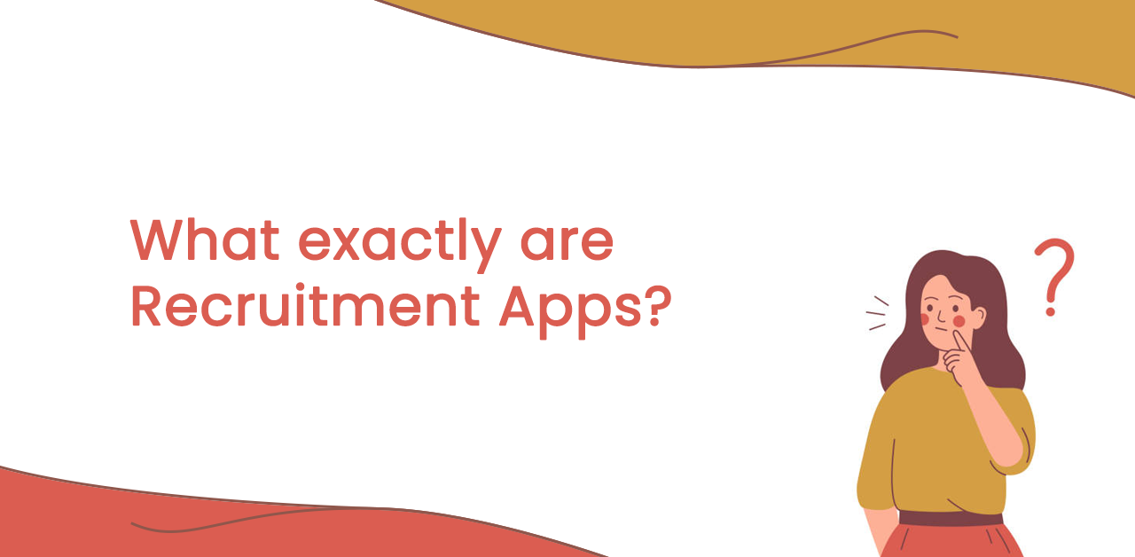 What-exactly-are-recruitment-apps_.png