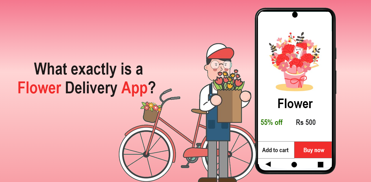 What exactly is a Flower Delivery App