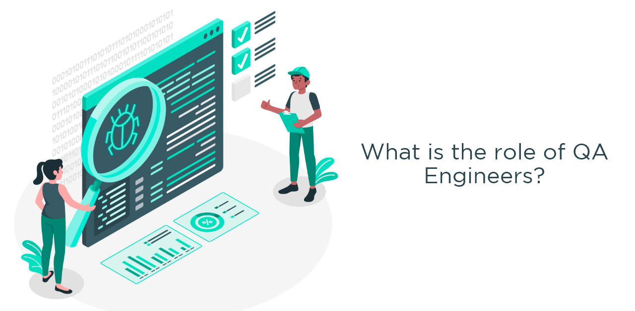 What is the role of QA engineers?