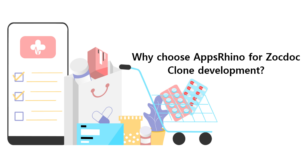 Why choose AppsRhino for Zocdoc Clone development?