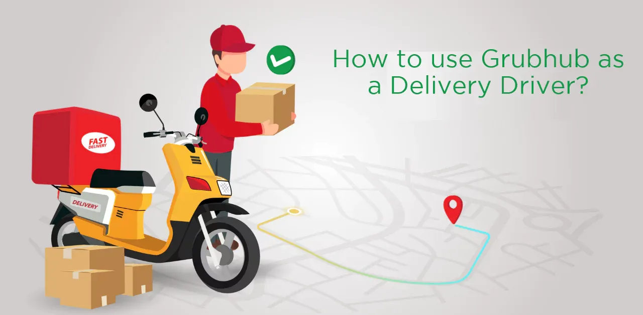 How to use Grubhub as a delivery driver?