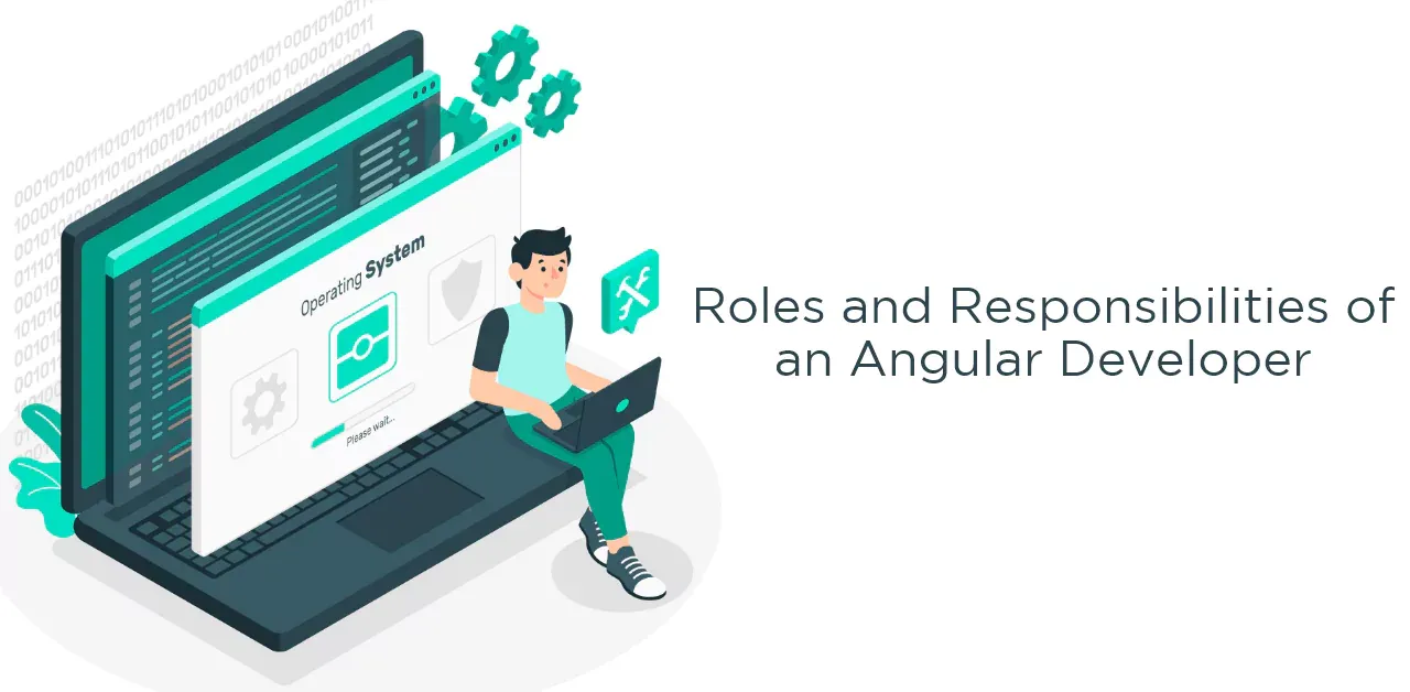 Roles And Responsibilities Of An Angular Developer