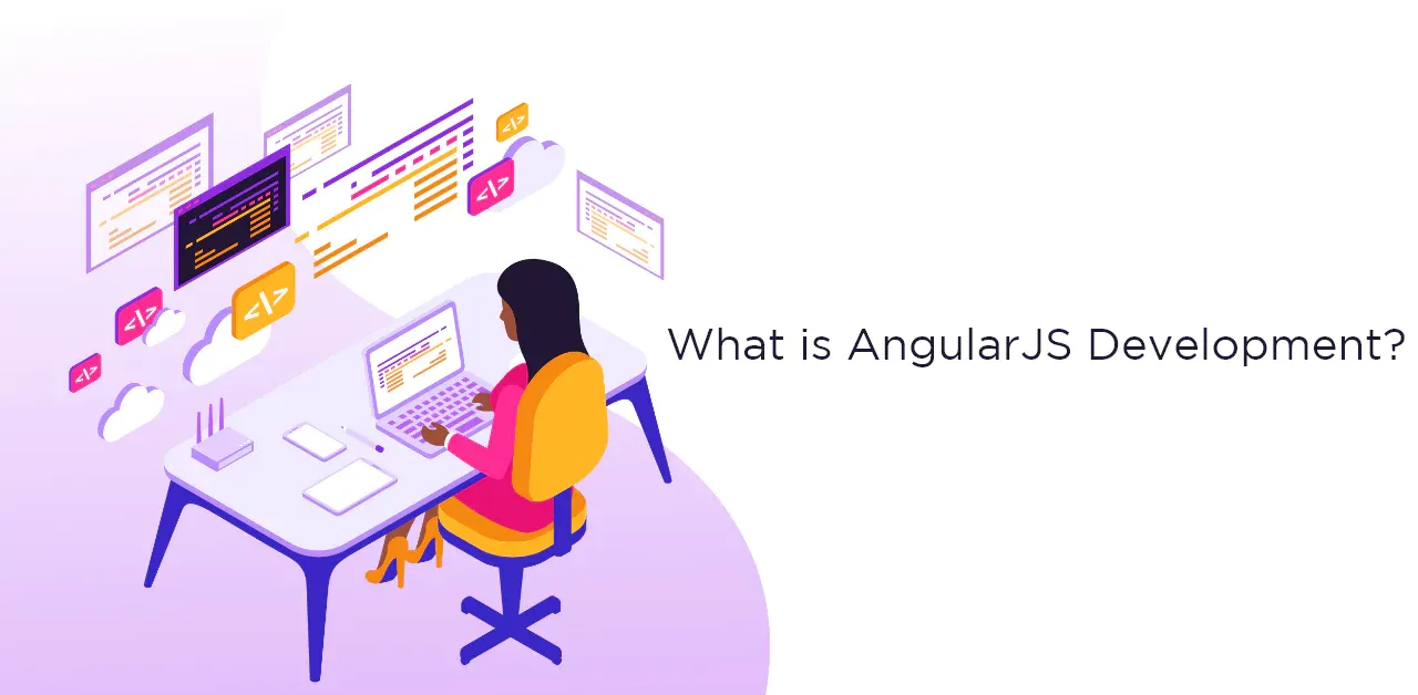 What is AngularJS Development?
